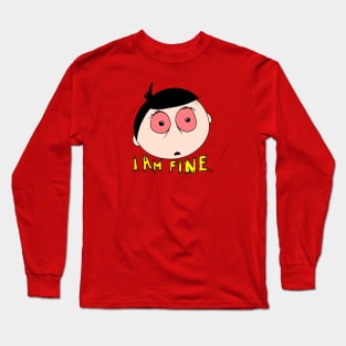 I am fine Long Sleeve T-Shirt